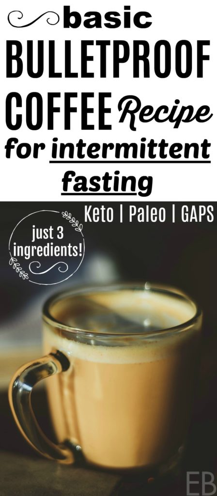 When to Drink Bulletproof Coffee Intermittent Fasting?