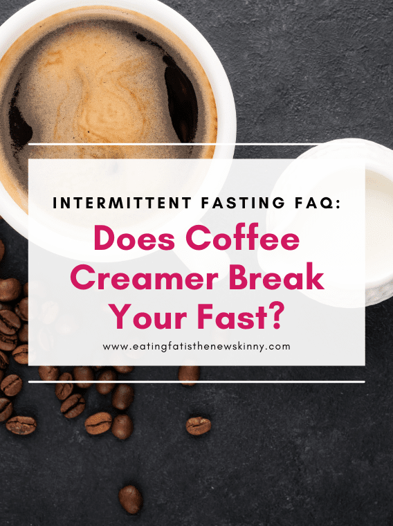 Does Creamer Break Intermittent Fasting?